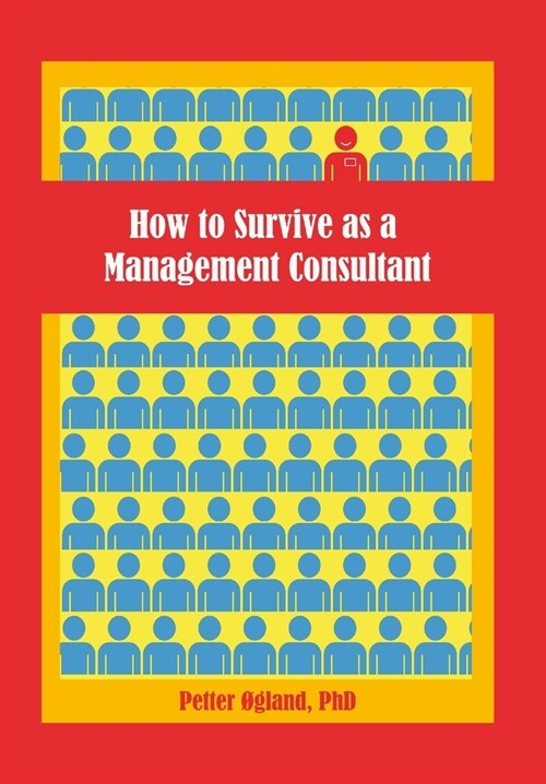 How to Survive as a Management Consultant (Hardcover)