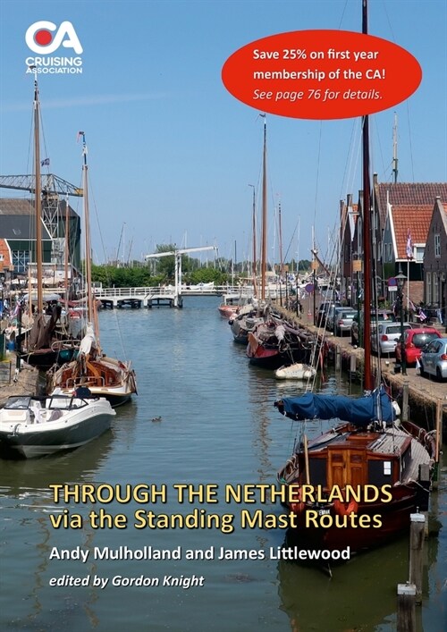 Through the Netherlands via the Standing Mast Routes: A guide for masted yachts and motor boats to the standing mast routes of the Netherlands (Paperback)