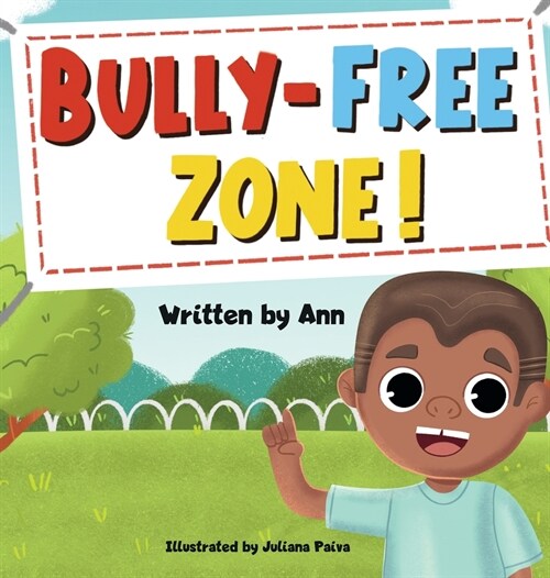 Bully-Free Zone: Kids got together to keep bully out of their school (Hardcover)