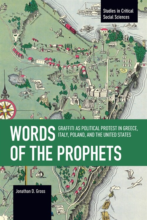 Words of the Prophets: Graffiti as Political Protest in Greece, Italy, Poland, and the United States (Paperback)