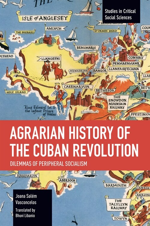 Agrarian History of the Cuban Revolution: Dilemmas of Peripheral Socialism (Paperback)