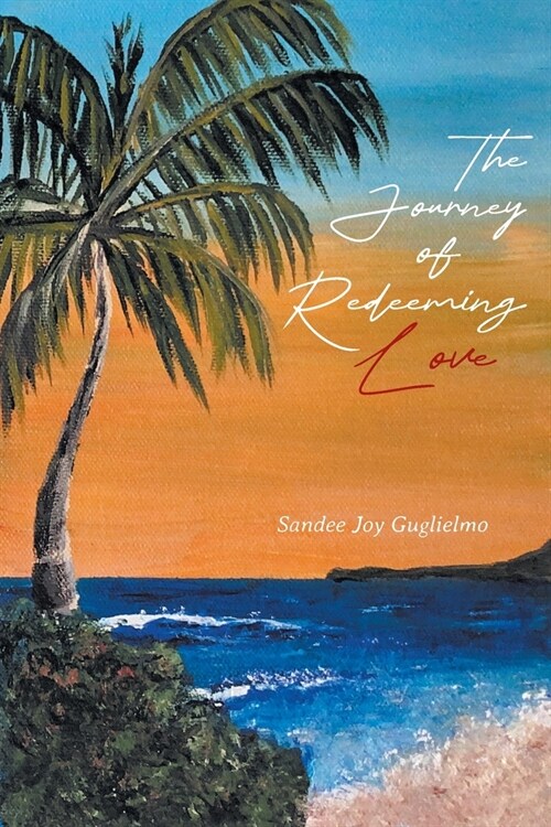 The Journey of Redeeming Love (Paperback)