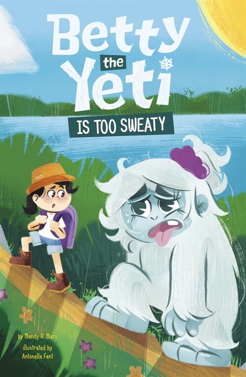 Betty the Yeti Is Too Sweaty (Paperback)