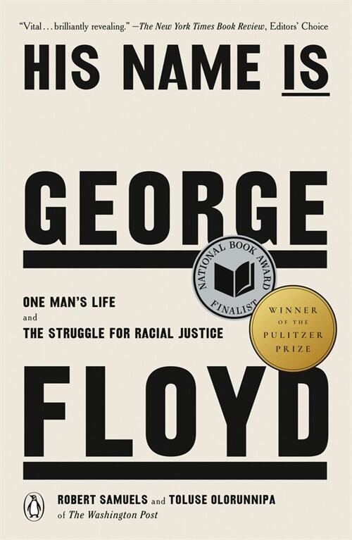 His Name Is George Floyd (Pulitzer Prize Winner): One Mans Life and the Struggle for Racial Justice (Paperback)