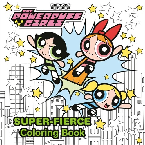 The Powerpuff Girls Super-Fierce Coloring Book (the Powerpuff Girls) (Paperback)