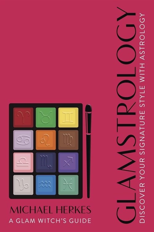 Glamstrology: Discover Your Signature Style with Astrology (Paperback)