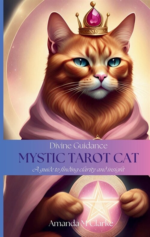 Divine Guidance: Mystic Tarot Cat (Paperback)