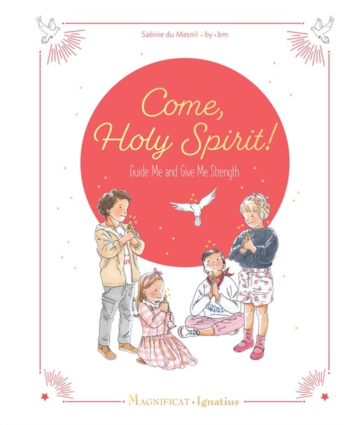 Come, Holy Spirit: Guide Me and Give Me Strength (Hardcover)