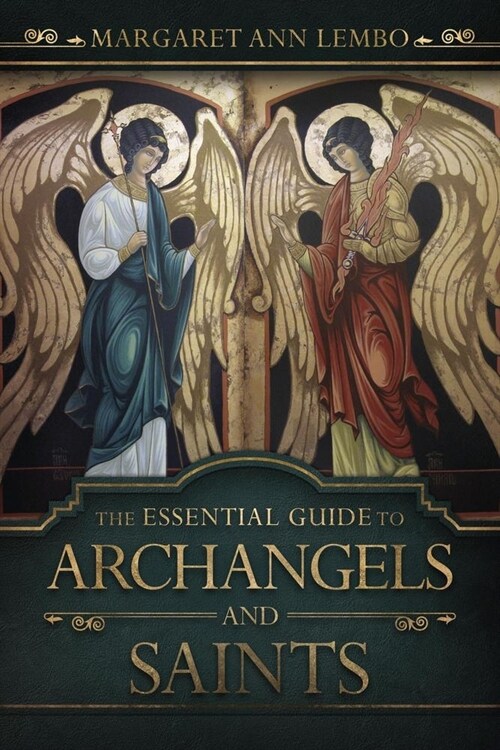 The Essential Guide to Archangels and Saints (Paperback)