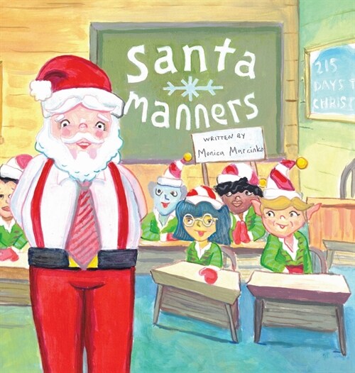 Santa Manners - How to stay on Santas good list every day of the year! (Hardcover)