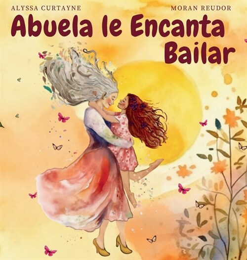 Abuela le Encanta Bailar (Hardcover)