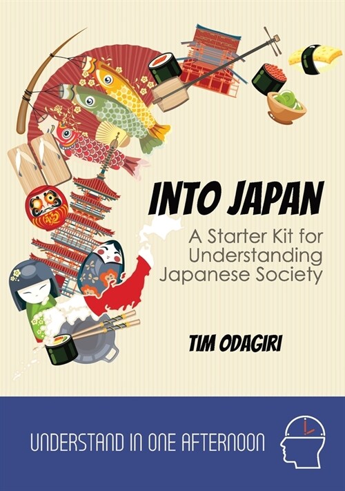 Into Japan: A Starter Kit for Understanding Japanese Society (Paperback)