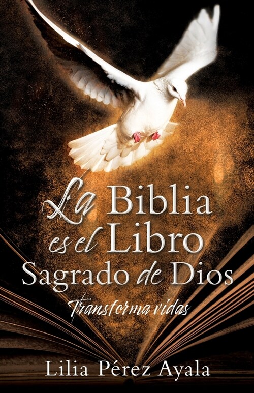La Biblia es el Libro Sagrado de Dios: Transforma vidas (Paperback)