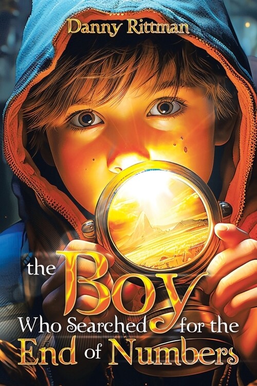 The Boy Who Searched for the End of Numbers (Paperback)