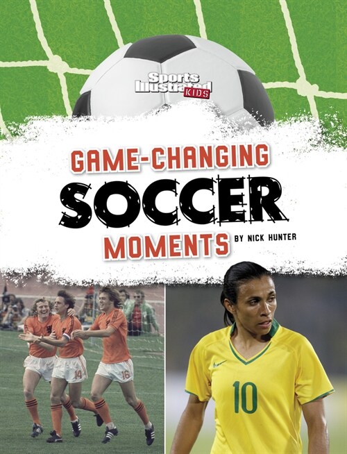 Game-Changing Soccer Moments (Paperback)