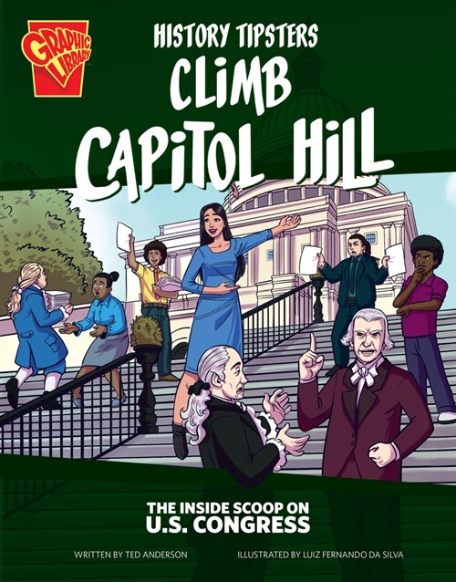 History Tipsters Climb Capitol Hill: The Inside Scoop on U.S. Congress (Hardcover)