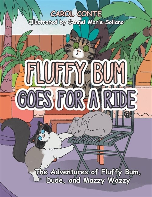 Fluffy Bum Goes for a Ride: The Adventures of Fluffy Bum, Dude, and Mazzy Wazzy (Paperback)