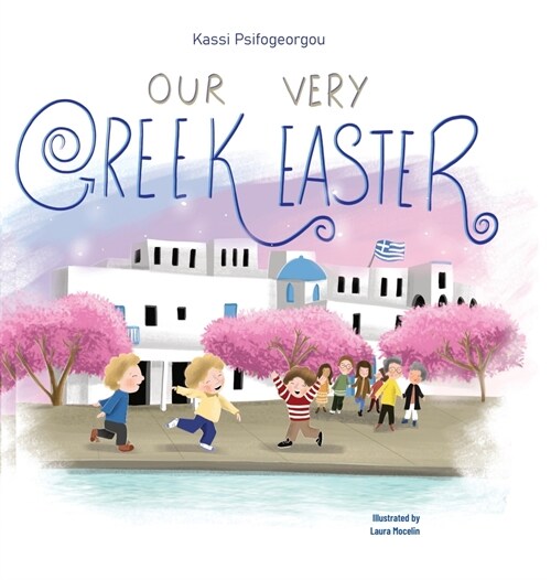 Our Very Greek Easter: Orthodox Easter (Hardcover)