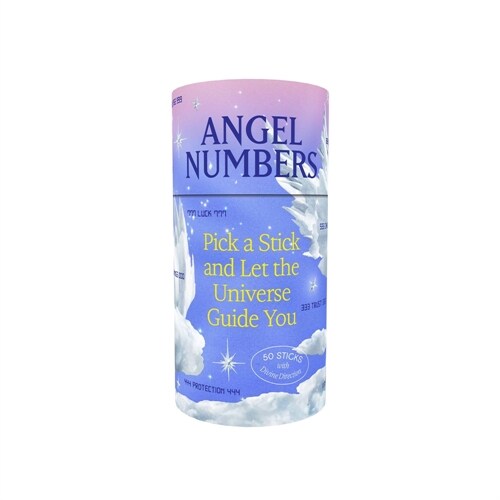 Angel Numbers: Pick a Stick and Let the Universe Guide You--50 Sticks with Divine Direction (Paperback)