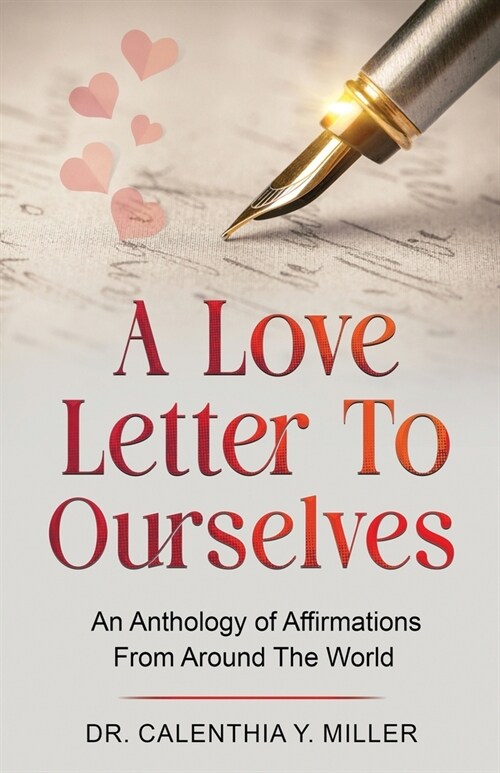 A Love Letter to Ourselves: An Anthology of Affirmations From Around the World (Paperback)