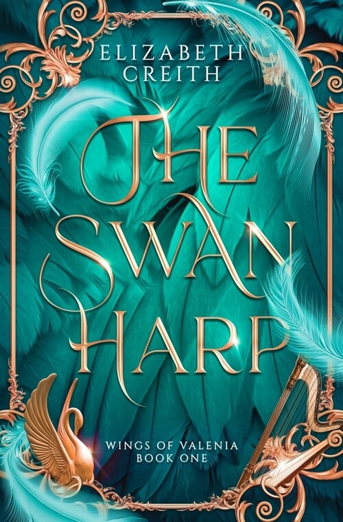 The Swan Harp: Wings of Valenia Book One (Paperback)