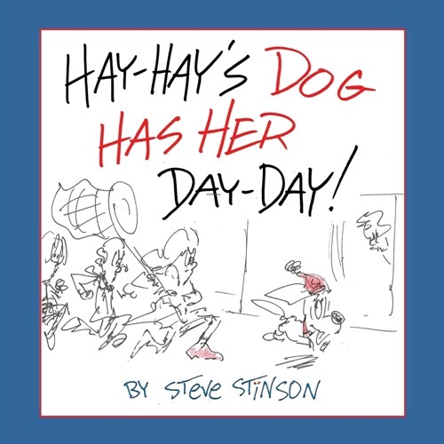 Hay-Hays Dog Has Her Day-Day (Paperback)