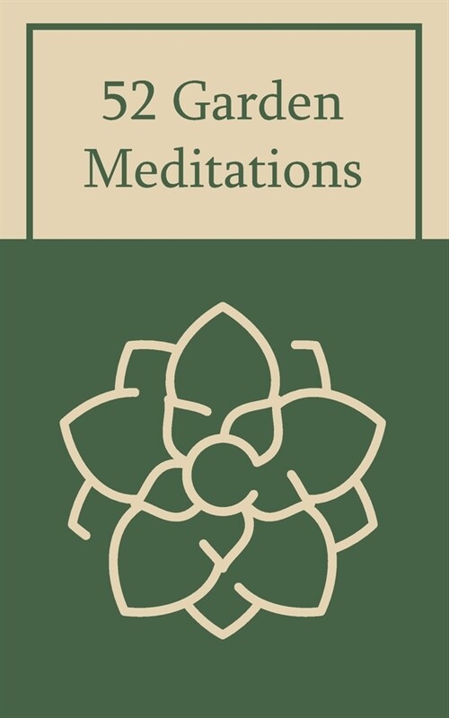 52 Garden Meditations (Paperback)