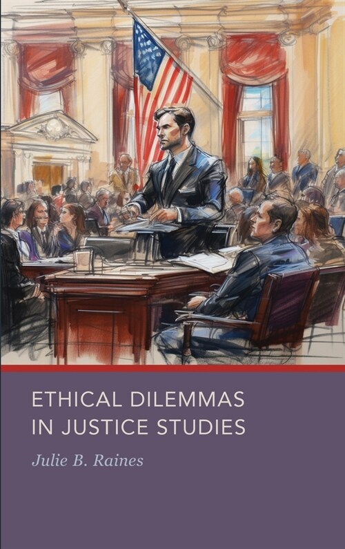 Ethical Dilemmas in Justice Studies (Hardcover)