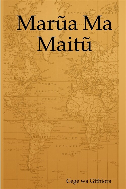 Marua Ma Maitu (Paperback)