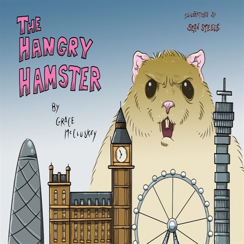 The Hangry Hamster: A delightful childrens story written for children by children (Paperback)