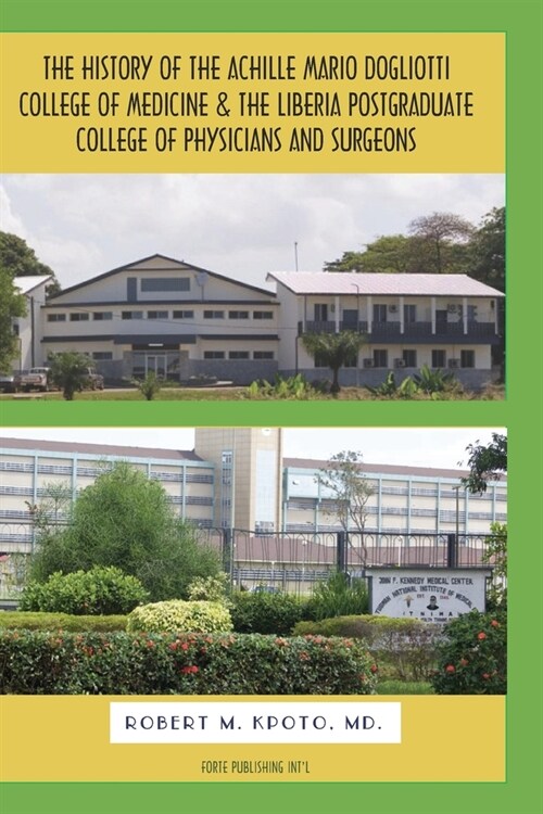 The History of the Medical Colleges of Liberia (Paperback)