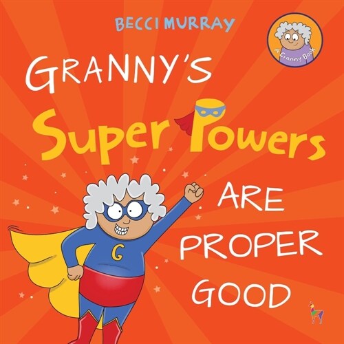 Grannys Super Powers Are Proper Good (Paperback)