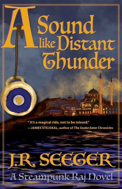 A Sound like Distant Thunder: A Steampunk Raj Novel (Paperback)