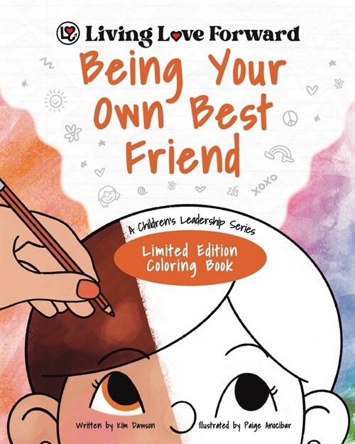 Being Your Own Best Friend: A Childrens Leadership Series: Limited Edition Coloring Book (Paperback)