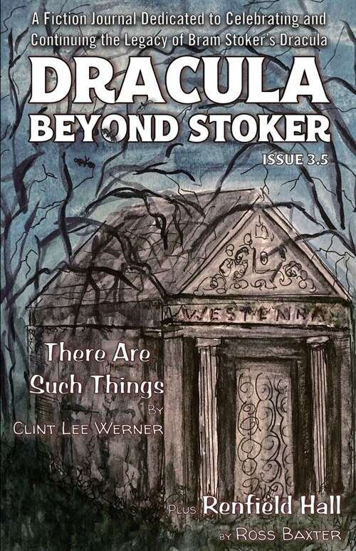 Dracula Beyond Stoker Issue 3.5: There Are Such Things (Paperback)