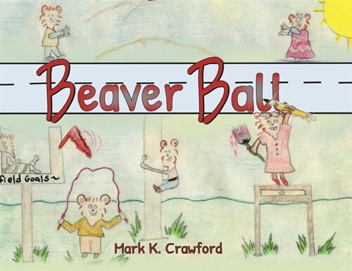 Beaver Ball (Paperback)