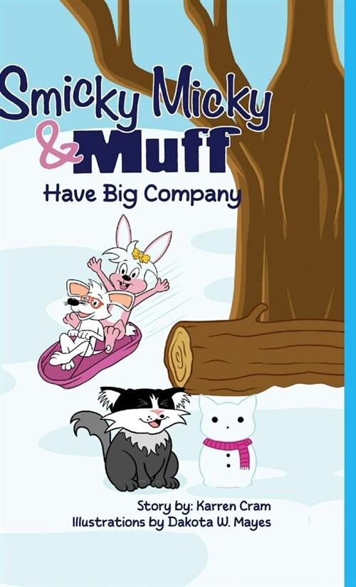Smicky Micky & Muff: Have Big Company (Hardcover)