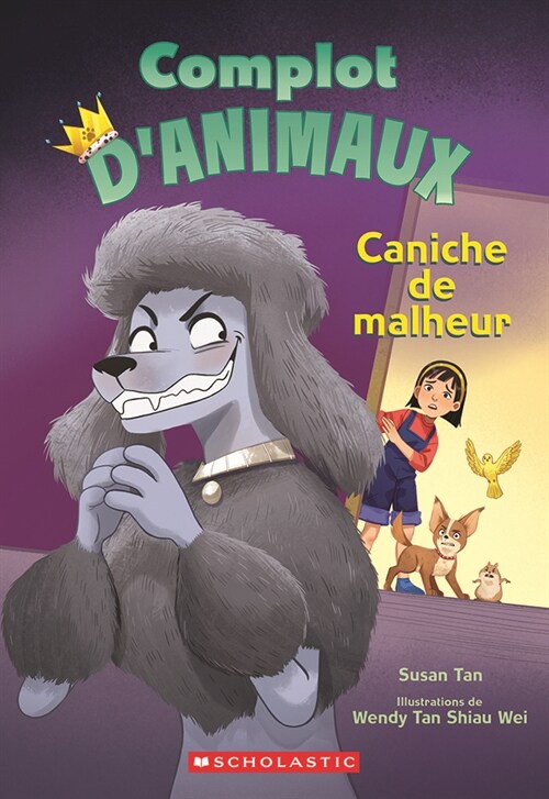 Complot dAnimaux: N˚ 2 - Caniche de Malheur (Paperback)