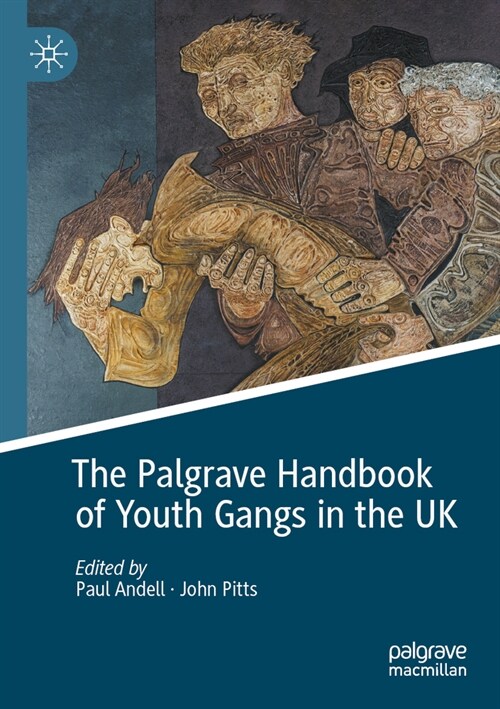 The Palgrave Handbook of Youth Gangs in the UK (Paperback, 2023)