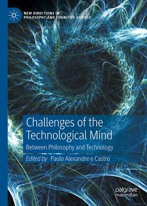 Challenges of the Technological Mind: Between Philosophy and Technology (Hardcover, 2024)
