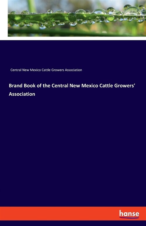 Brand Book of the Central New Mexico Cattle Growers Association (Paperback)