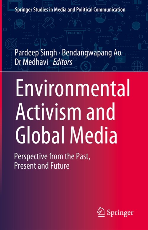 Environmental Activism and Global Media: Perspective from the Past, Present and Future (Hardcover, 2024)