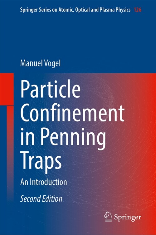 Particle Confinement in Penning Traps: An Introduction (Hardcover, 2, 2024)