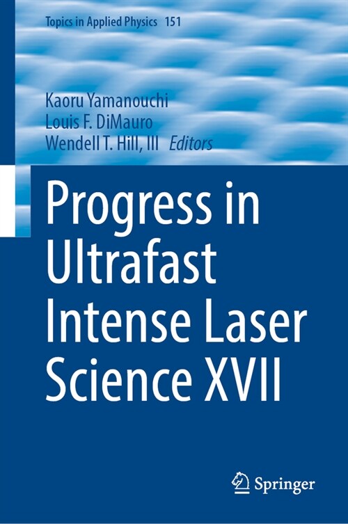 Progress in Ultrafast Intense Laser Science XVII (Hardcover, 2024)