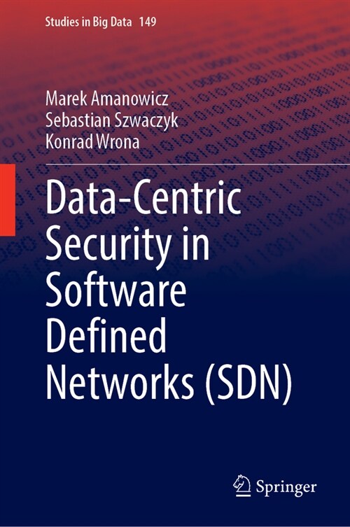 Data-Centric Security in Software Defined Networks (Sdn) (Hardcover, 2024)