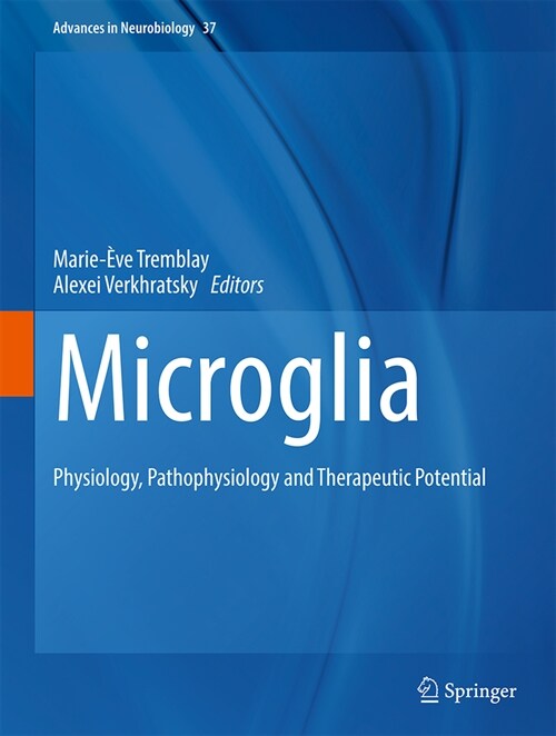 Microglia: Physiology, Pathophysiology and Therapeutic Potential (Hardcover, 2024)