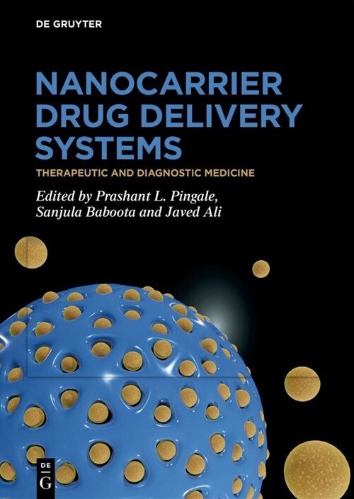 Nanocarrier Drug Delivery Systems: Therapeutic and Diagnostic Medicine (Hardcover)
