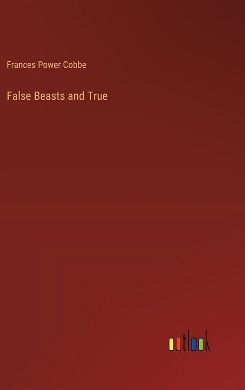 False Beasts and True (Hardcover)