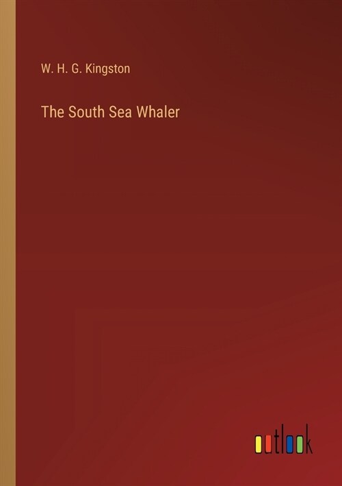 The South Sea Whaler (Paperback)