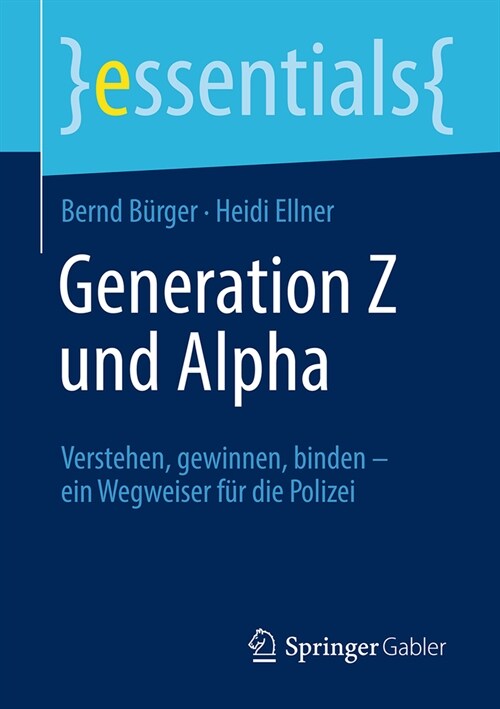 Generation Z Und Alpha: Verstehen, Gewinnen, Binden - Ein Wegweiser F? Die Polizei (Paperback, 2024)